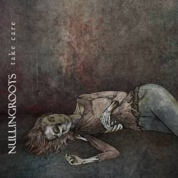 Nullingroots : Take Care